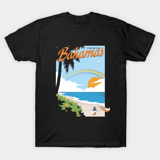 It's Better in The Bahamas Apparel T-Shirt by Terrybogard97